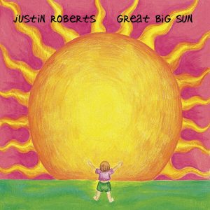 Great Big Sun album by Justin Roberts