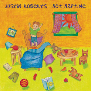 Not Naptime album by Justin Roberts