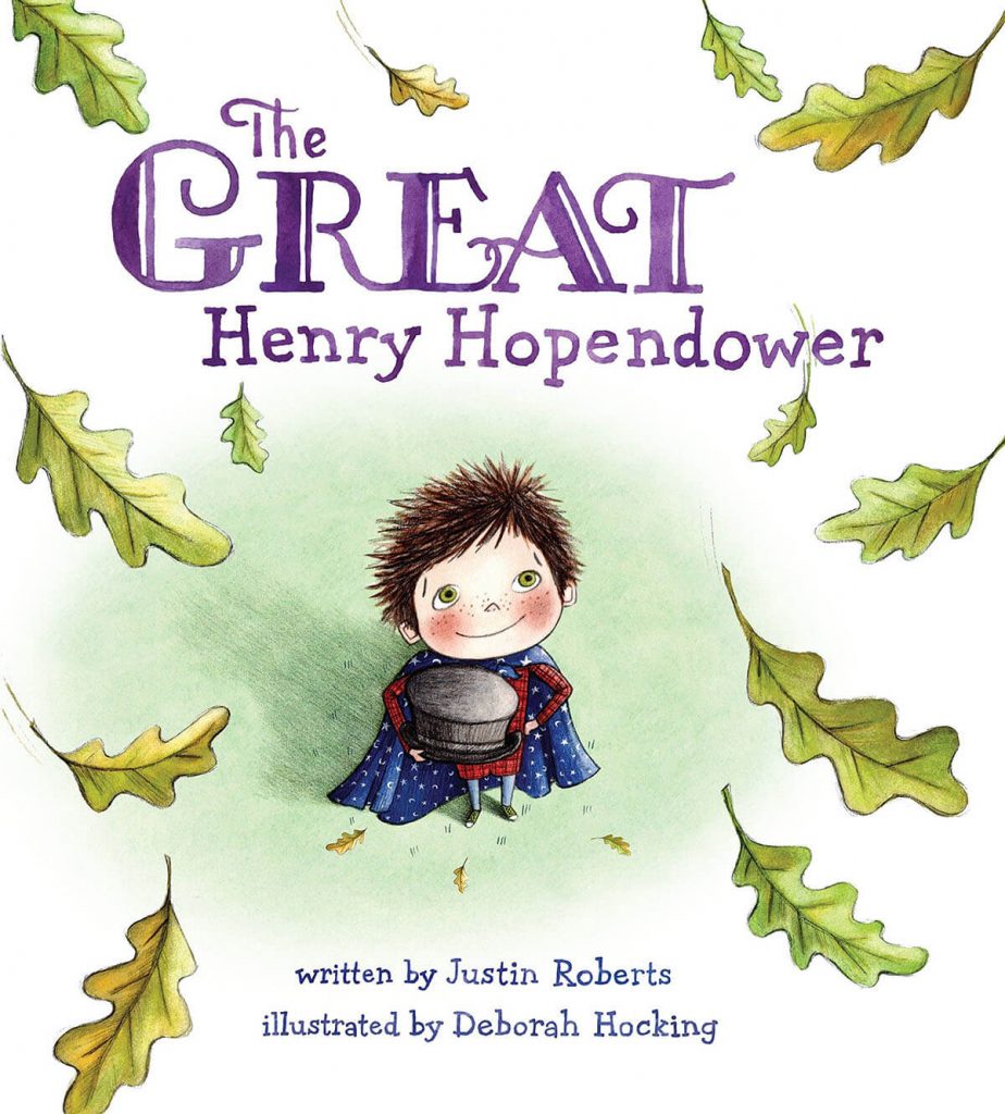 The Great Henry Hopendower by Justin Roberts